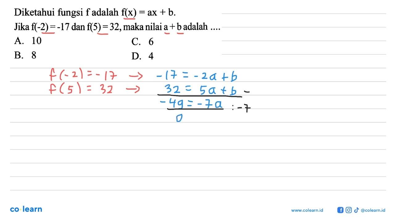 Diketahui fungsi f adalah f(x)=ax+b. Jika f(-2)=-17 dan