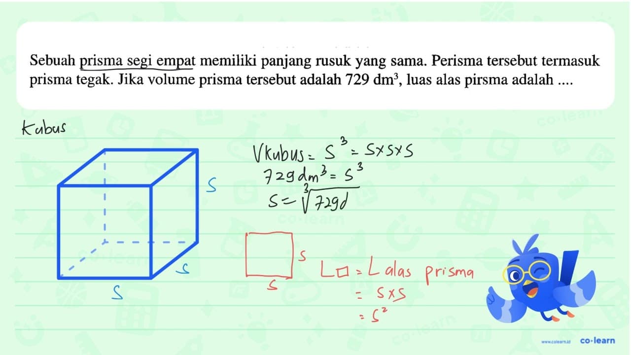 Sebuah prisma segi empat memiliki panjang rusuk yang sama.