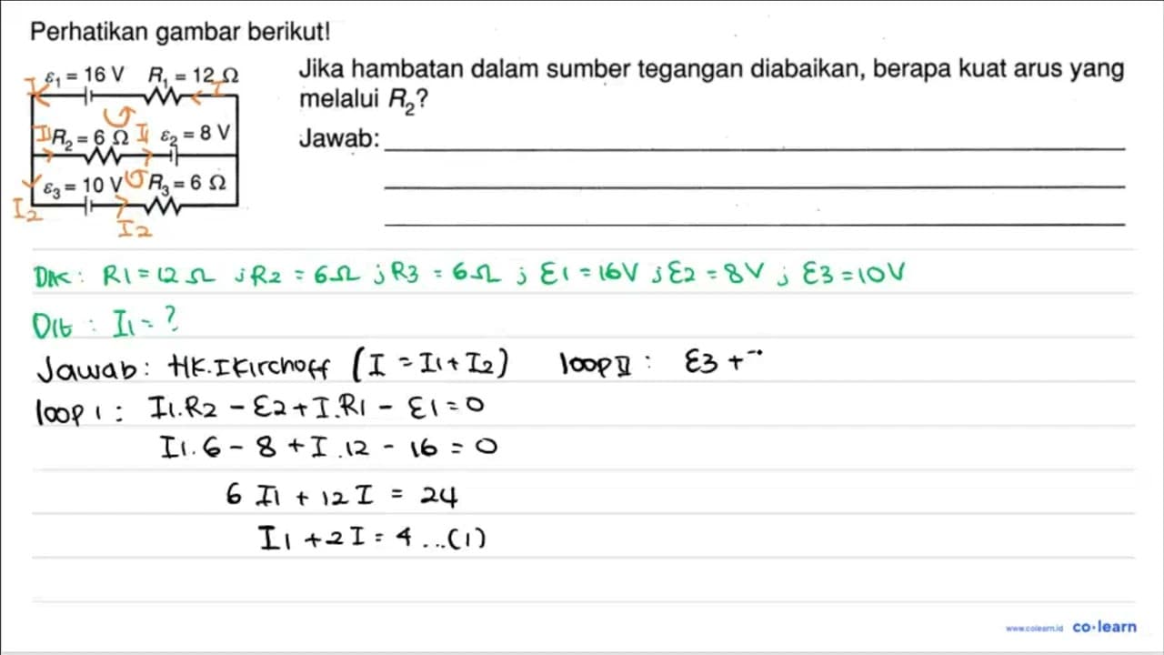 Perhatikan gambar berikut! Epsilon1 = 16 V R1 = 12 Ohm R2 =