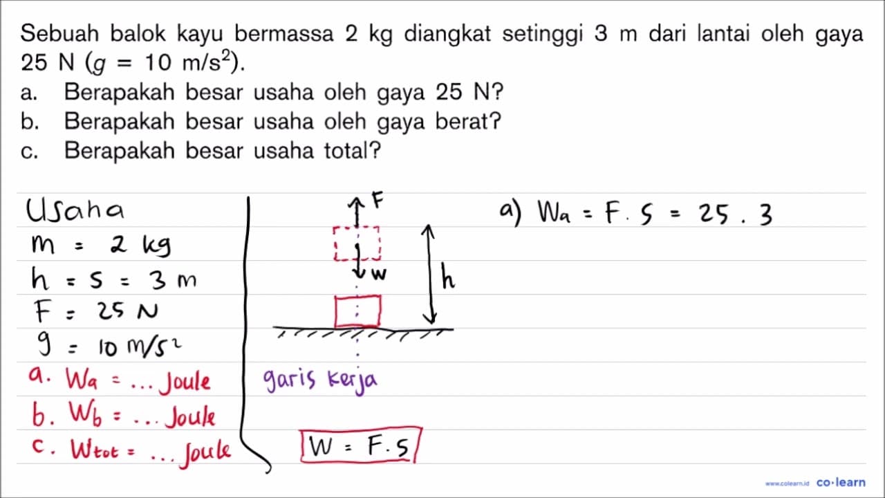 Sebuah balok kayu bermassa 2 kg diangkat setinggi 3 m dari