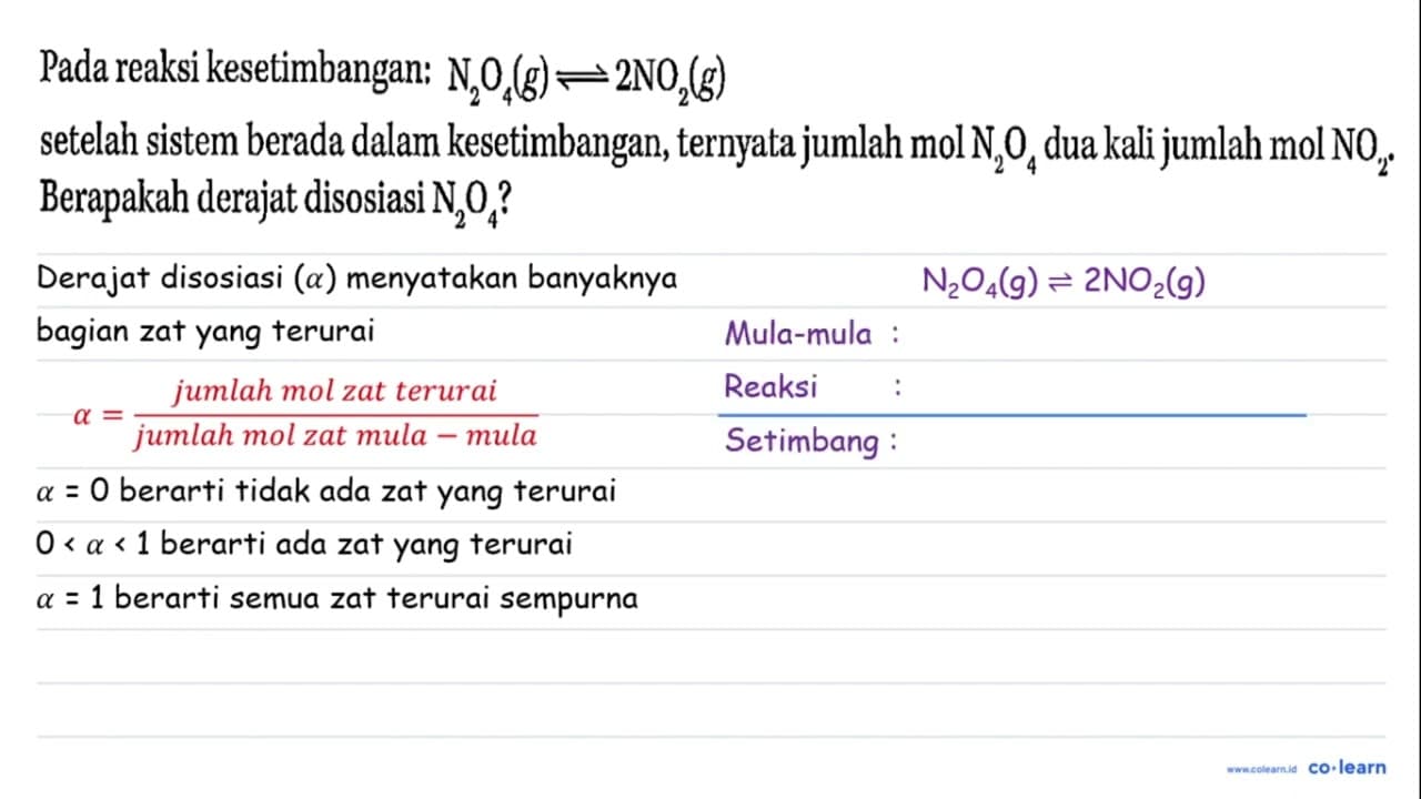 Pada reaksi kesetimbangan: N2O4(g) <=> 2NO2(g) setelah