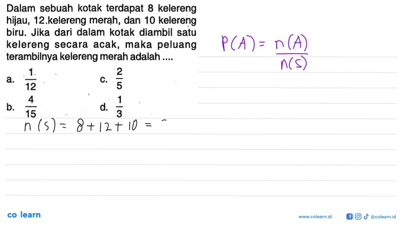 Dalam sebuah kotak terdapat 8 kelereng hijau, 12 kelereng