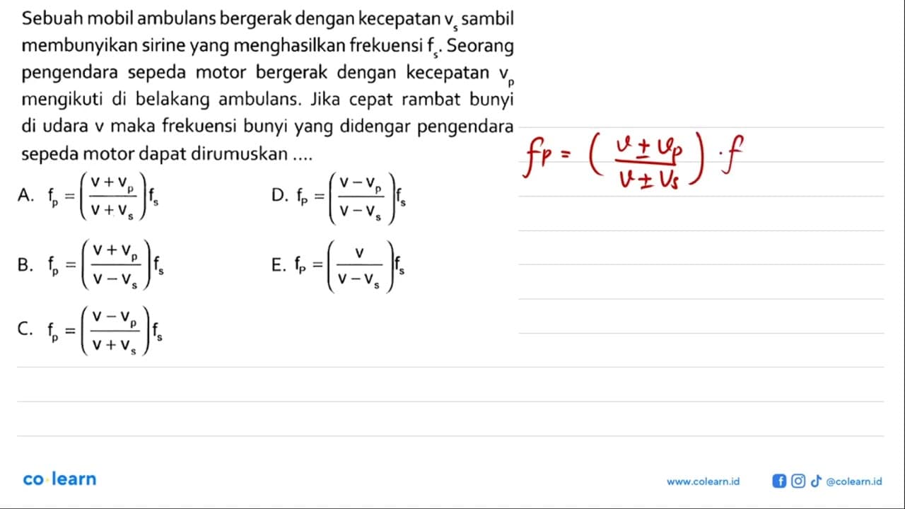 Sebuah mobil ambulans bergerak dengan kecepatan vs sambil