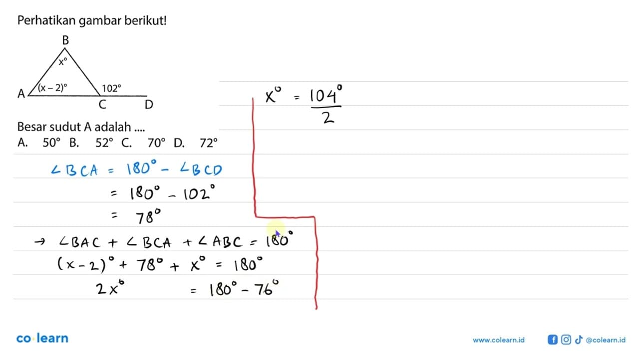 Perhatikan gambar berikut! B x A (x-2) C 102 D Besar sudut