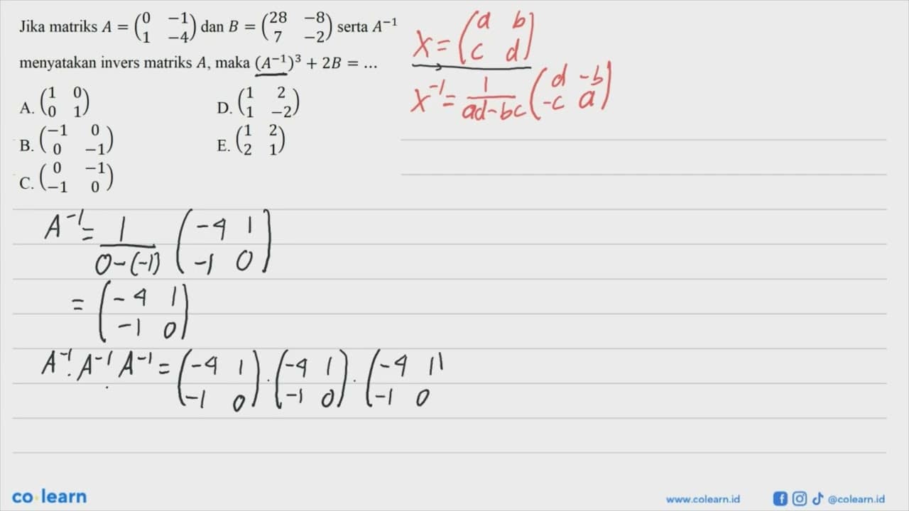 Jika matriks A = (0 -1 1 -4) dan B = (28 -8 7 -2) serta