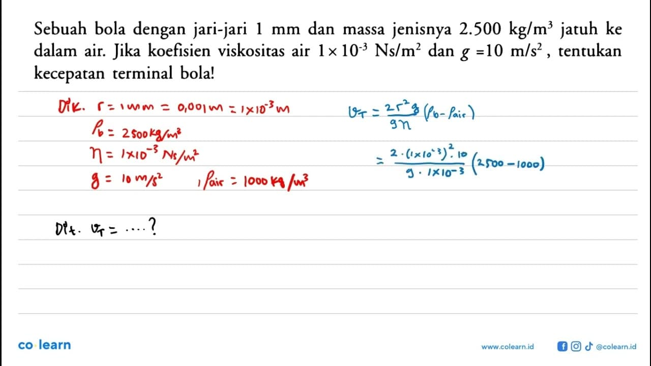 Sebuah bola dengan jari-jari 1 mm dan massa jenisnya 2.500