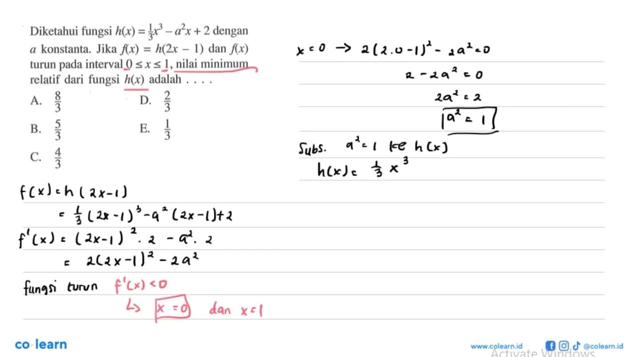 Diketahui fungsi h(x)=1/3 x^3-a^2 x+2 dengan a konstanta.