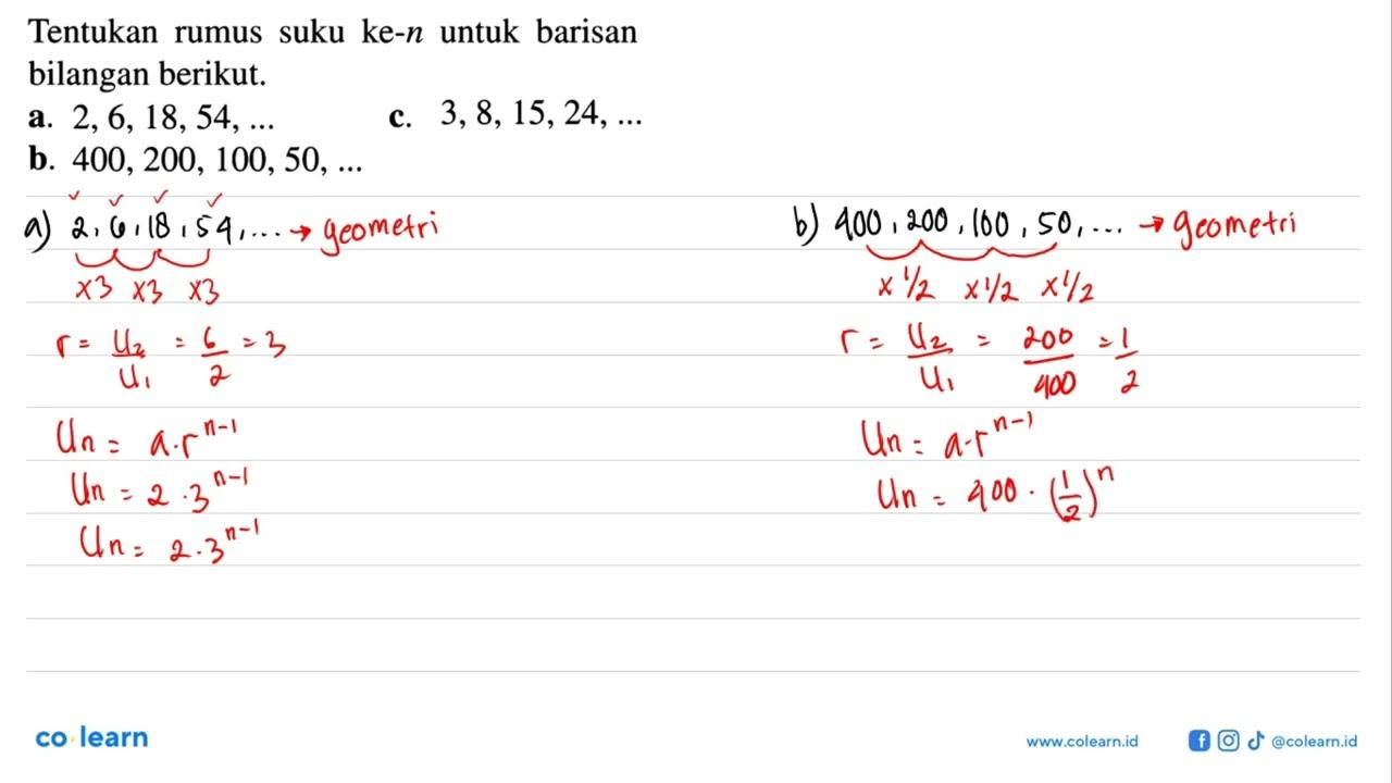 Tentukan suku ke-n untuk barisan rumus bilangan berikut: c.