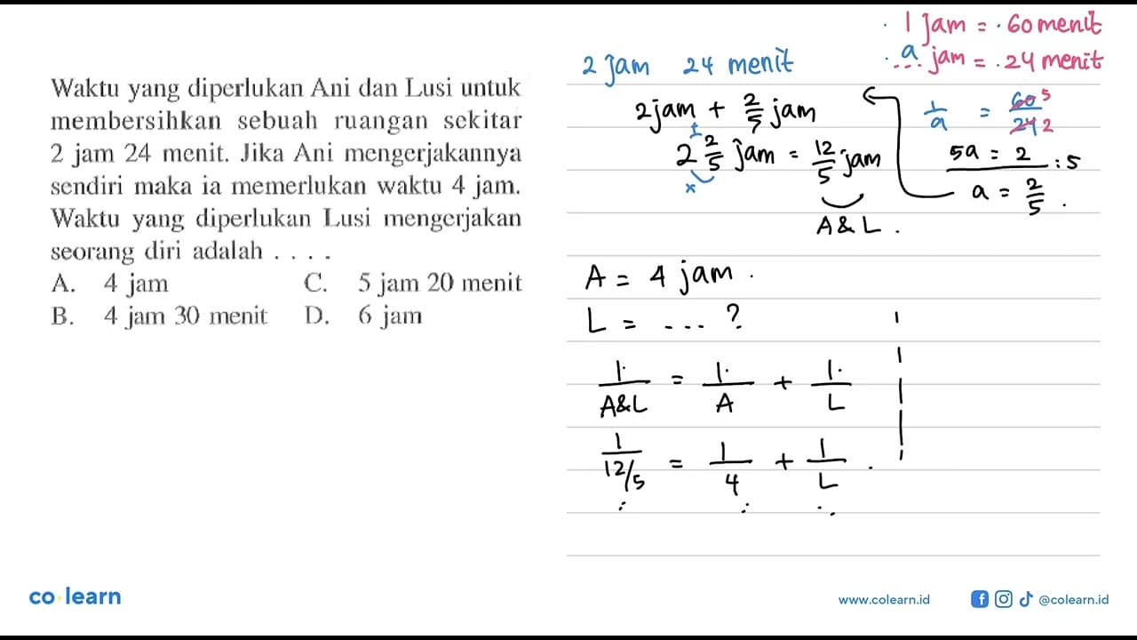 Waktu yang diperlukan Ani dan Lusi untuk membersihkan