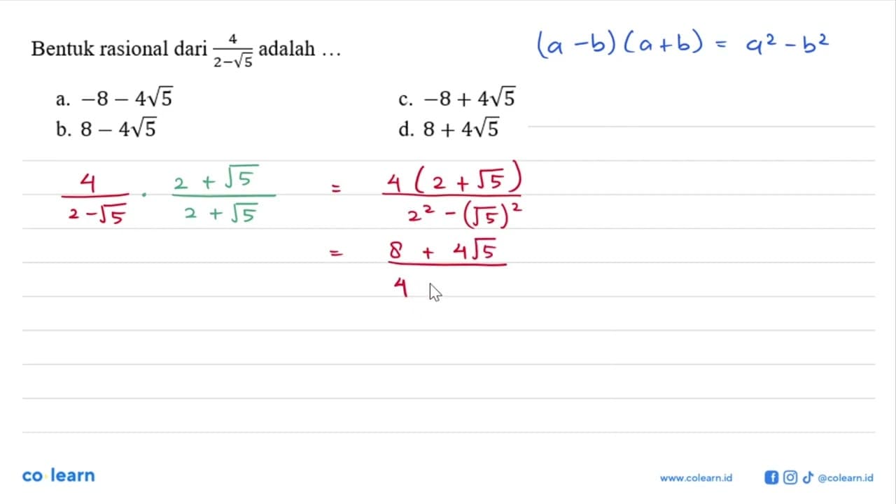 Bentuk rasional dari 4/(2-akar(5)) adalah