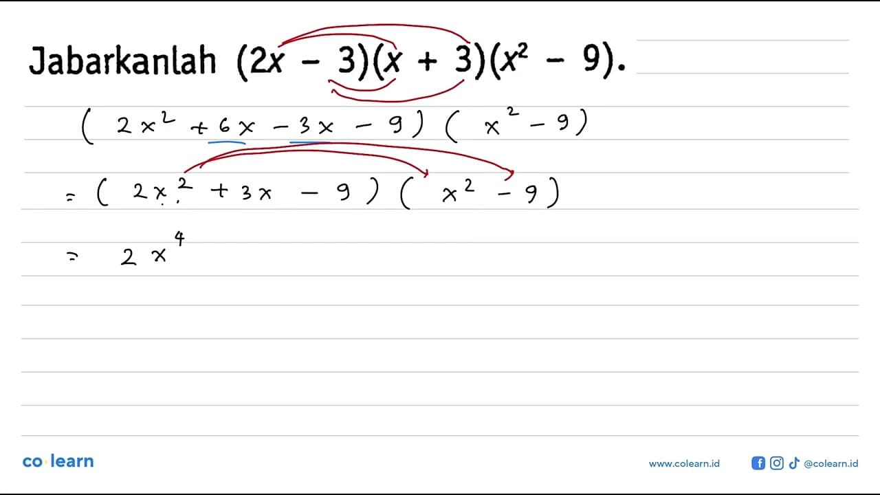 Jabarkanlah (2x - 3)(x + 3)(x^2 - 9).