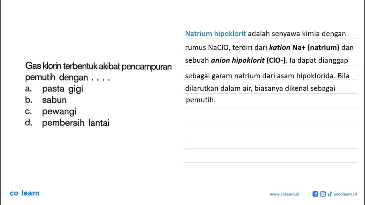 Gas klorin terbentuk akibat pencampuran pemutih dengan ....