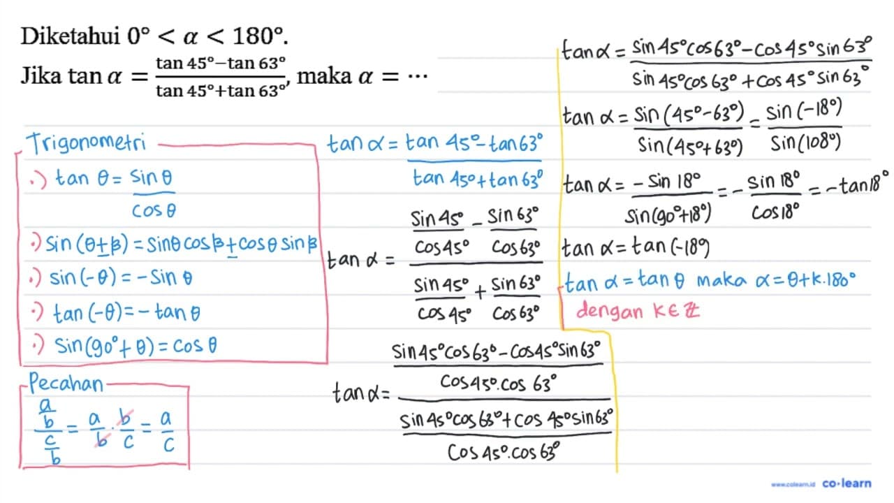 Diketahui 0<a<180 . Jika tan a=(tan 45-tan 63)/(tan 45+tan