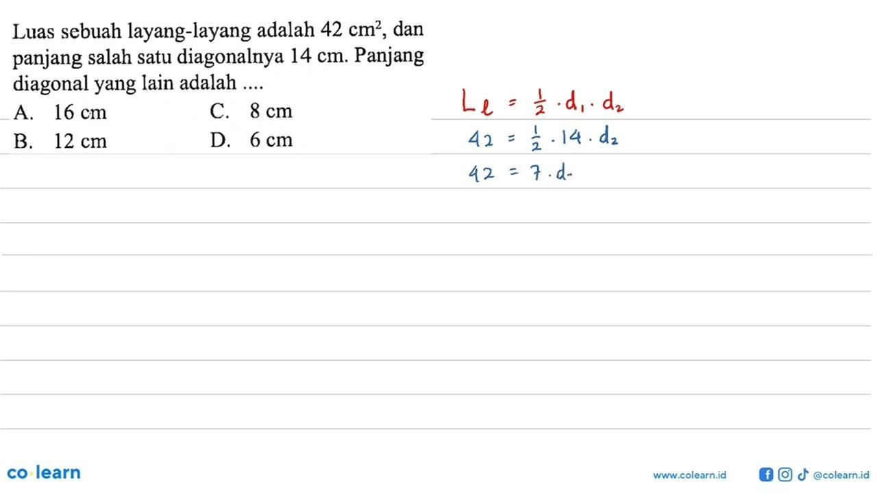 Luas sebuah layang-layang adalah 42 cm^2, dan panjang salah