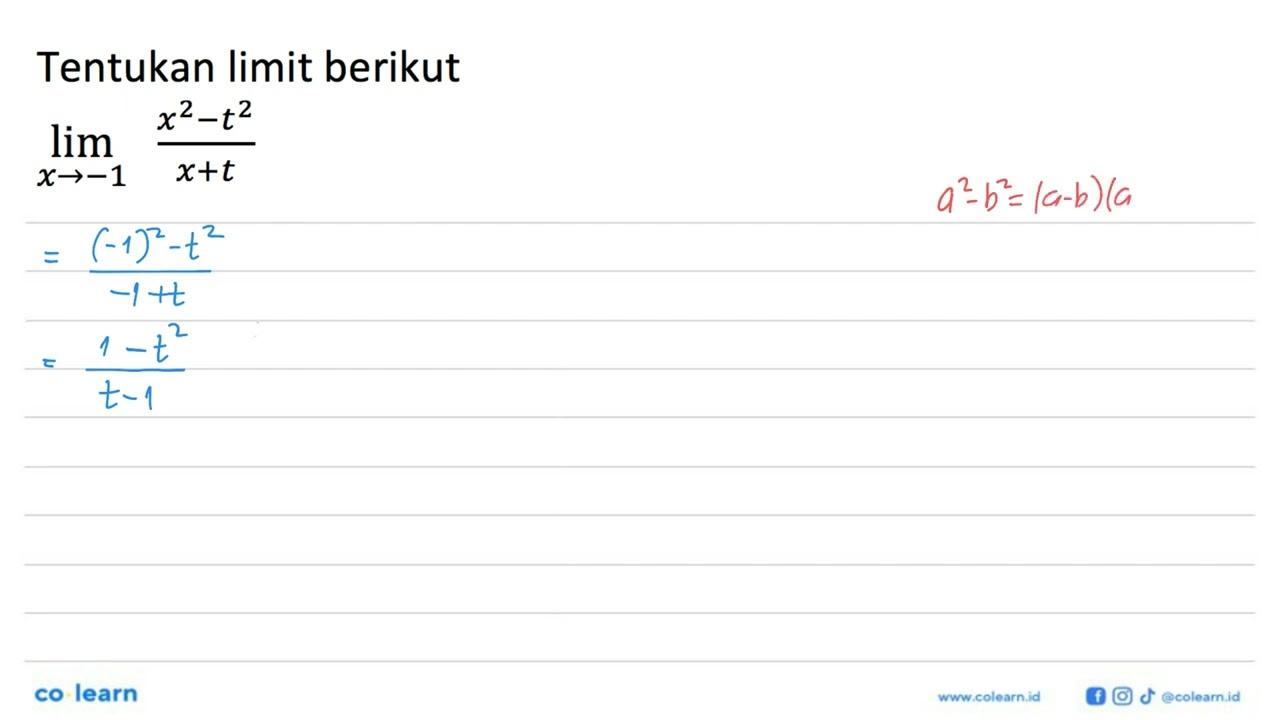 Tentukan limit berikutlim x->-1 (x^2-t^2)/(x+t)