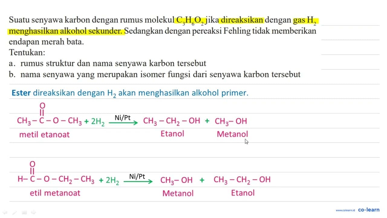 Suatu senyawa karbon dengan rumus molekul C_(3) H_(6) O_(2)