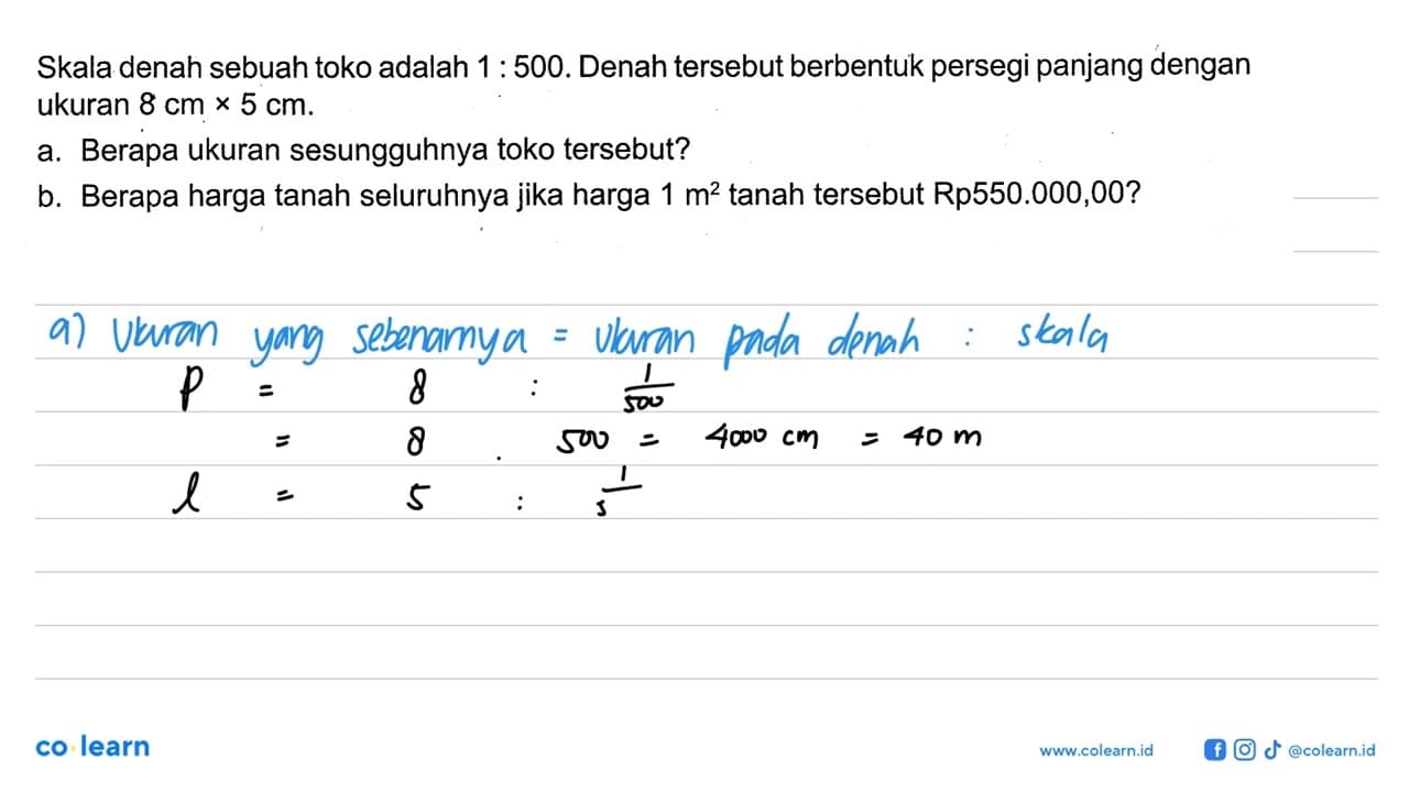 Skala denah sebuah toko adalah 1: 500 . Denah tersebut