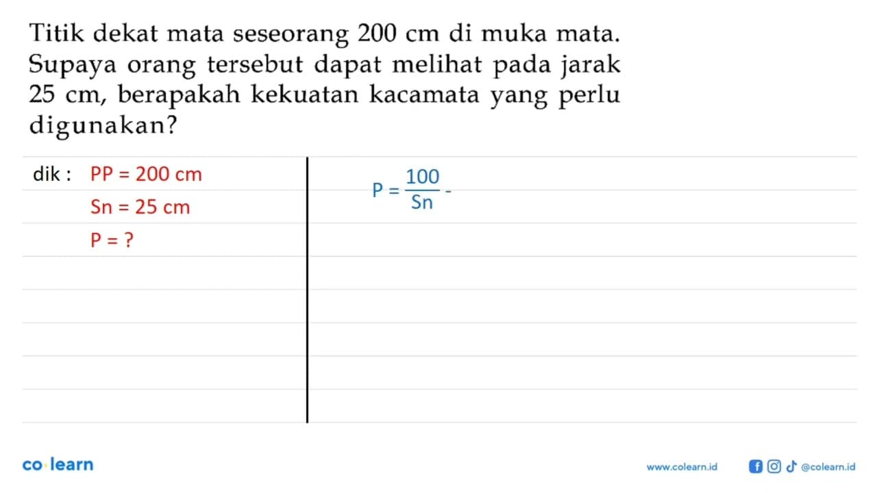 Titik dekat mata seseorang 200 cm di muka mata. Supaya