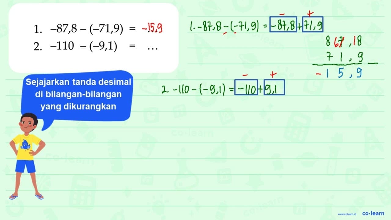 1- -87,8 - (-71,9) = .... 2. -110 - (-9,1) = ....