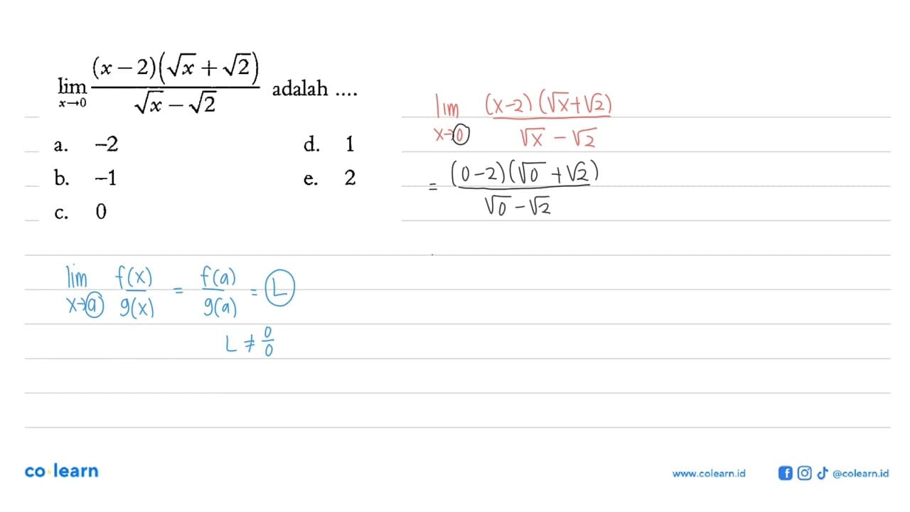 lim x -> 0 ((x-2)(akar(x)+akar(2)))/(akar(x)-akar(2))