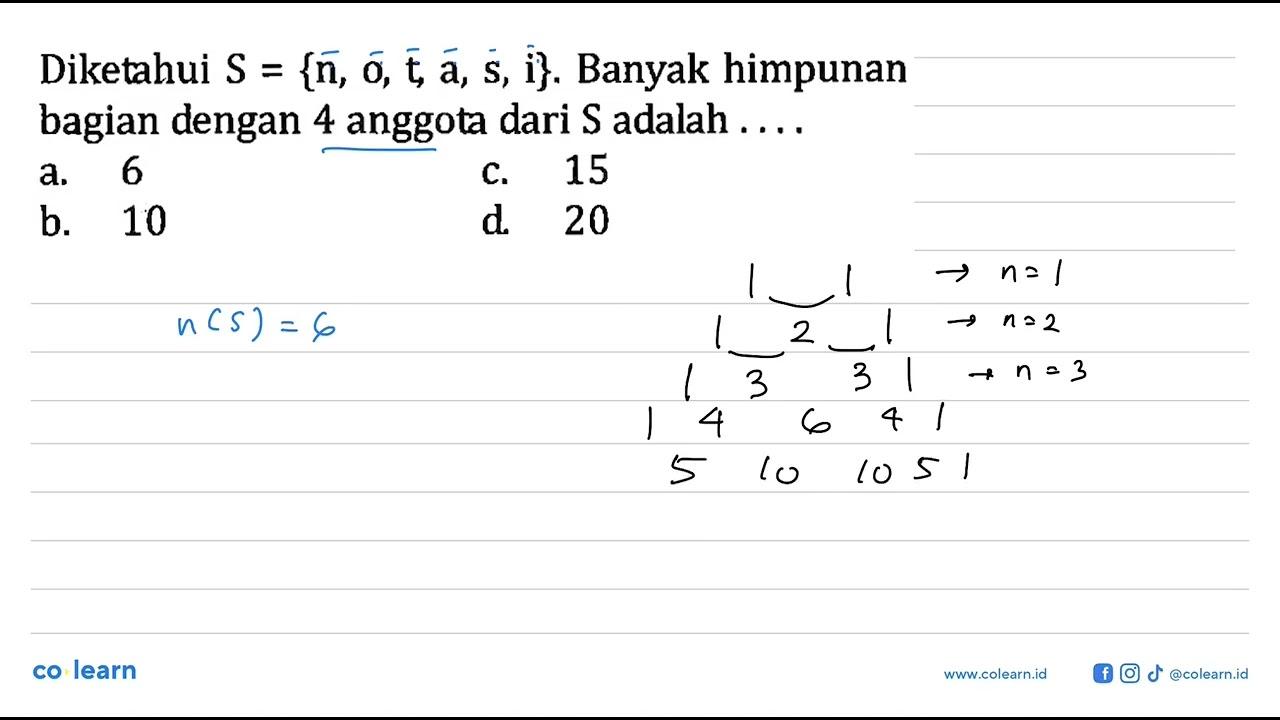 Diketahui S = {n, o, t a, s, i}. Banyak himpunan bagian