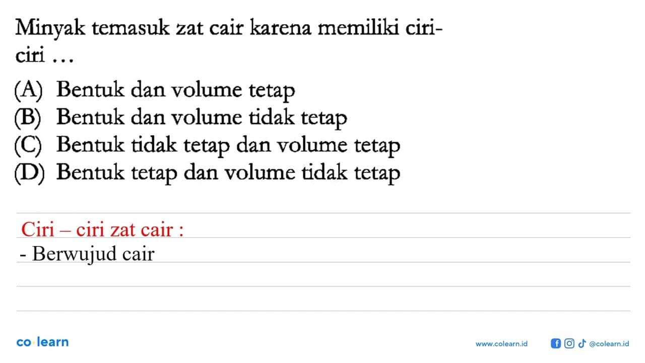 Minyak temasuk zat cair karena memiliki ciri- ciri ...