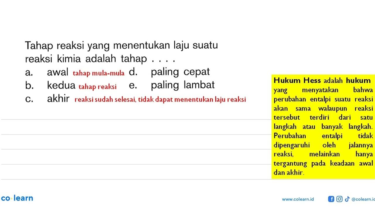 Tahap reaksi yang menentukan laju suatu reaksi kimia adalah