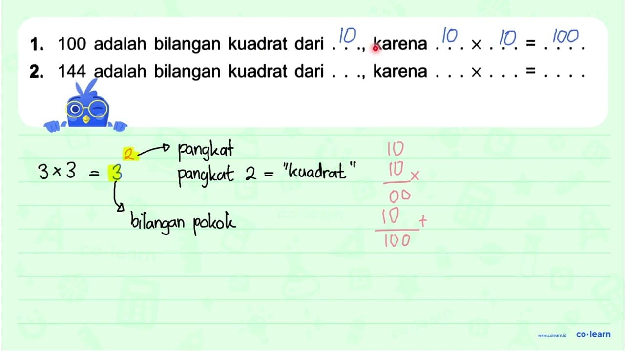 1. 100 adalah bilangan kuadrat dari .... karena ... X ... =