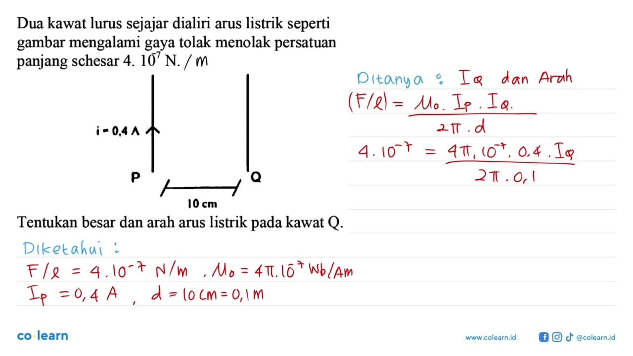 Dua kawat lurus sejajar dialiri arus listrik seperti gambar