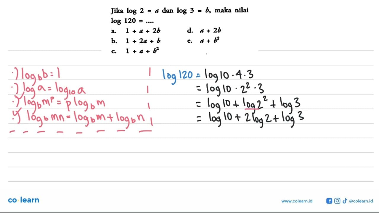 Jika log2=a dan log3=b, maka nilai log120= ....