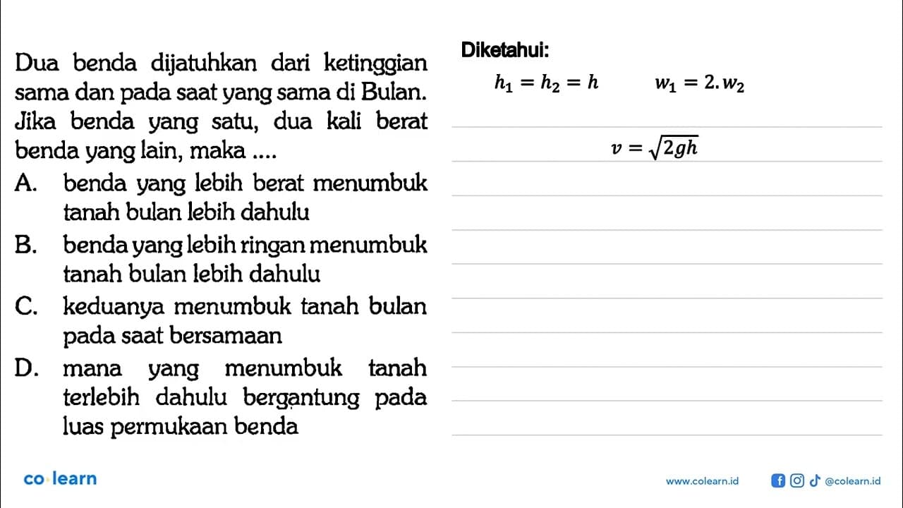 Dua benda dijatuhkan dari ketinggian sama dan pada saat