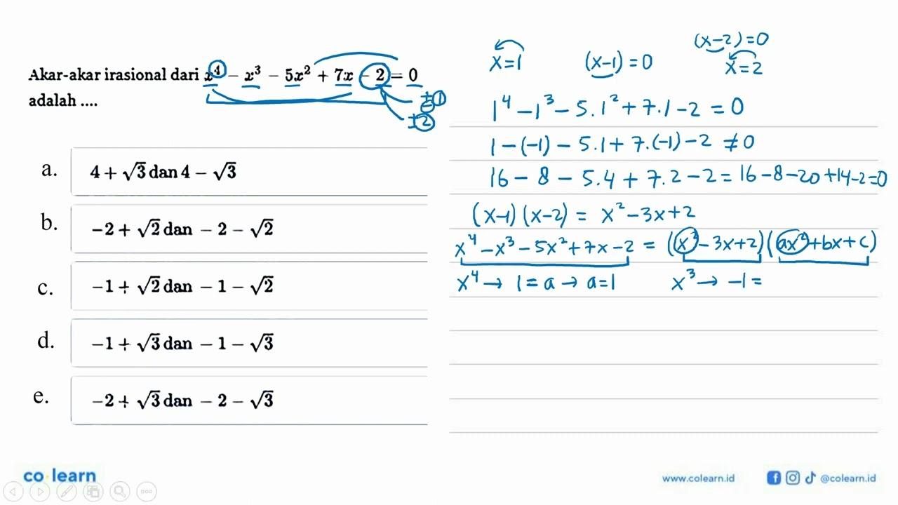 Akar-akar irasional dari x^4 - x^3 - 5x^2 + 7x - 2 = 0