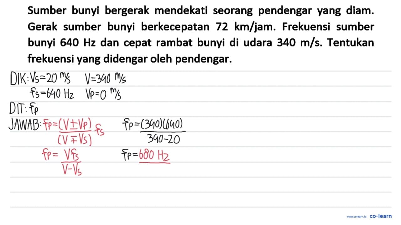 Sumber bunyi bergerak mendekati seorang pendengar yang