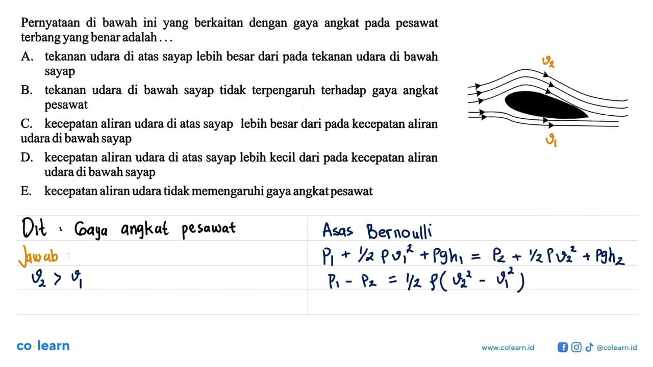 Pernyataan di bawah ini yang berkaitan dengan gaya angkat