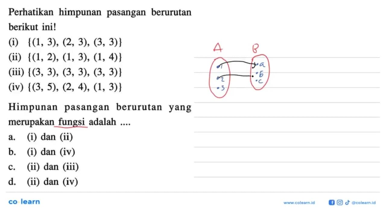 Perhatikan himpunan pasangan berurutan berikut ini! (i)