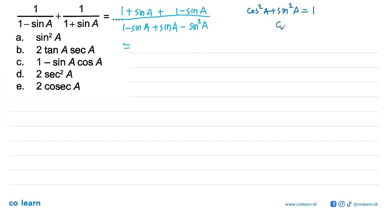 1/(1-sin A)+1/(1+sin A)= ....