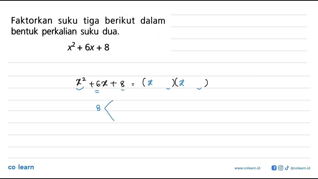 Faktorkan suku tiga berikut dalam bentuk perkalian suku