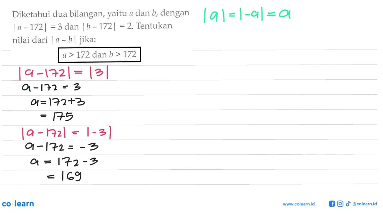 Diketahui dua bilangan, yaitu a dan b, dengan |a-172|=3 dan