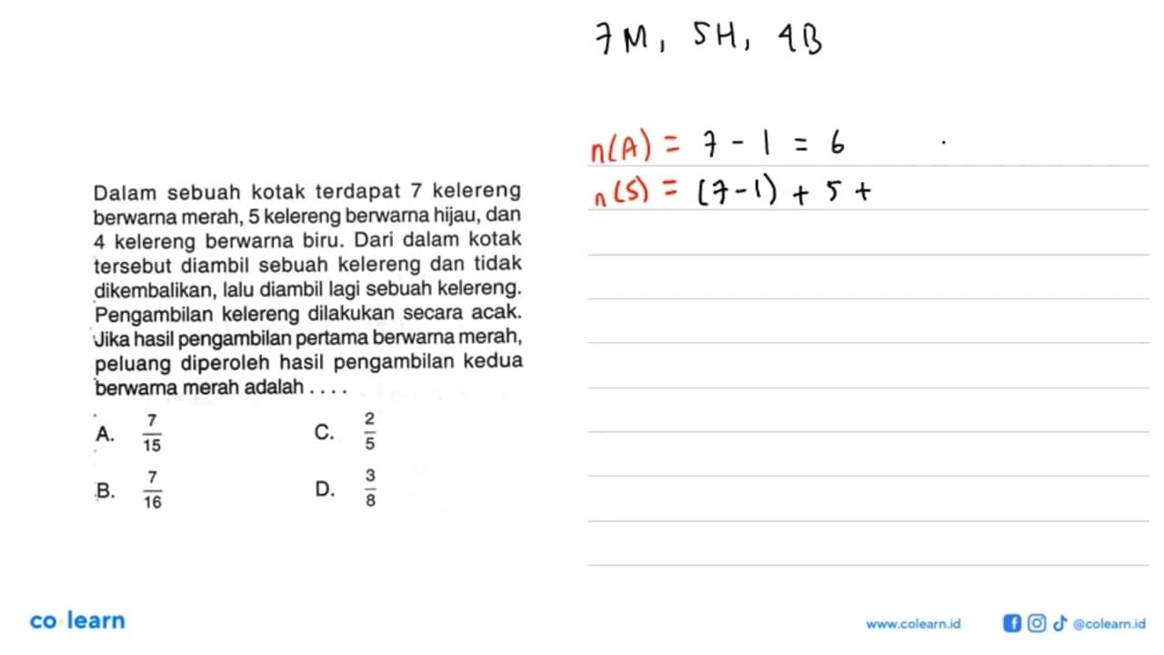 Dalam sebuah kotak terdapat 7 kelereng berwarna merah, 5