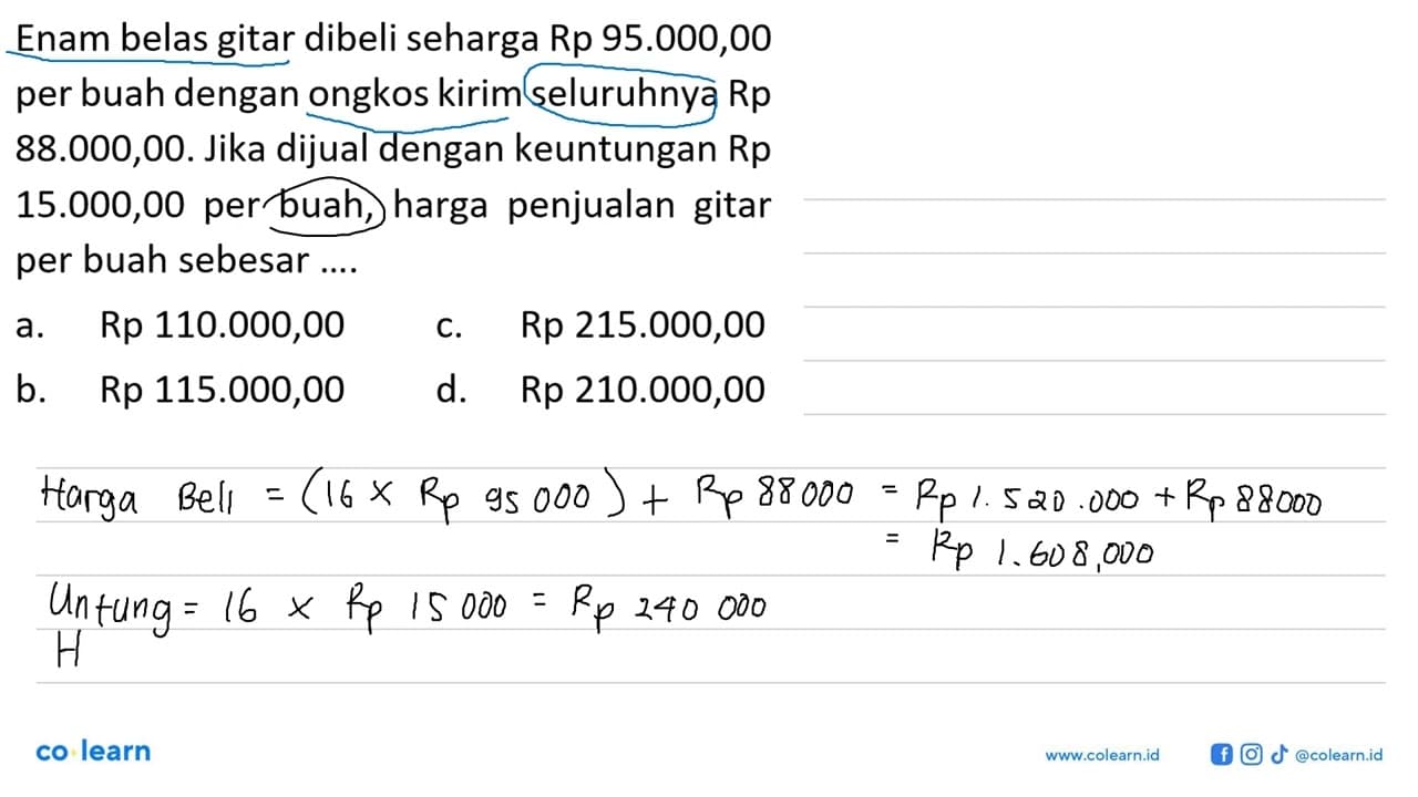 Enam belas gitar dibeli seharga Rp95.000,00 per buah dengan