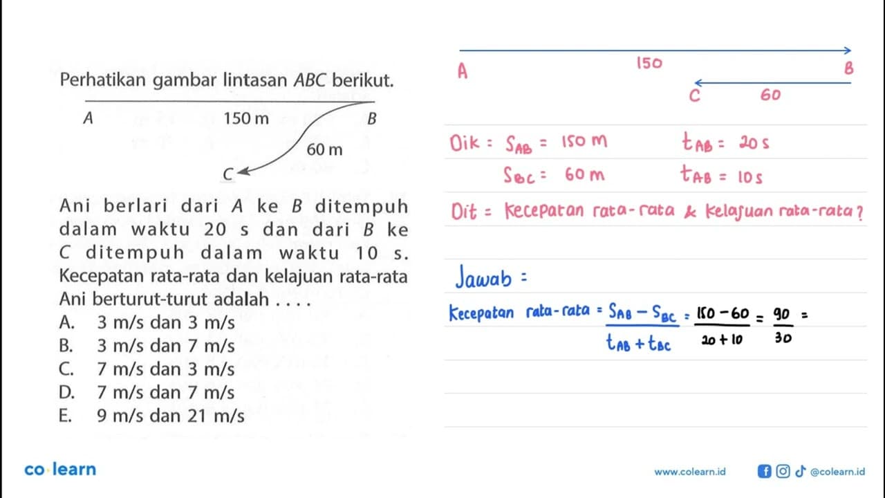 Perhatikan gambar lintasan ABC berikut.150 m 60 m Ani