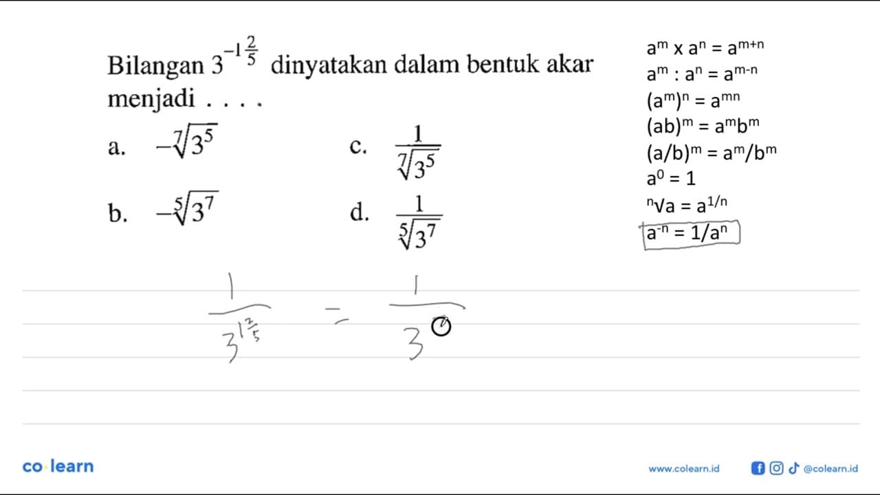 Bilangan 3^(-1 2/5) dinyatakan dalam bentuk akar menjadi