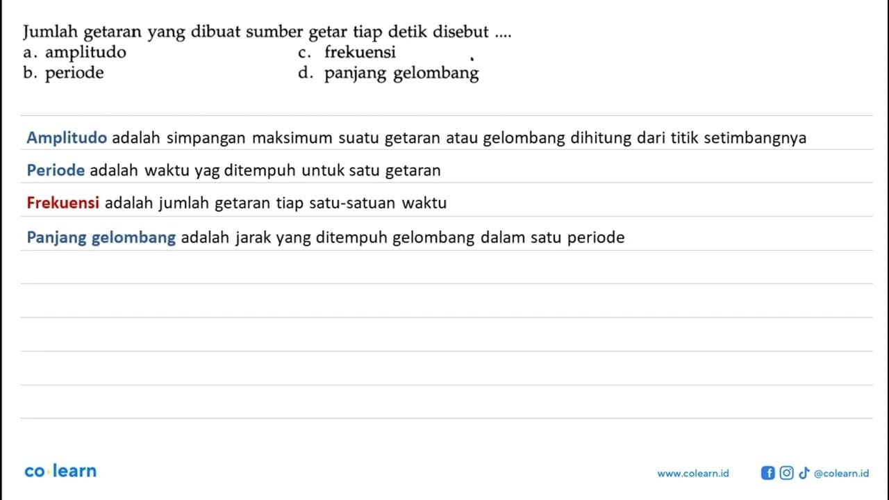 Jumlah getaran yang dibuat sumber getar tiap detik disebut