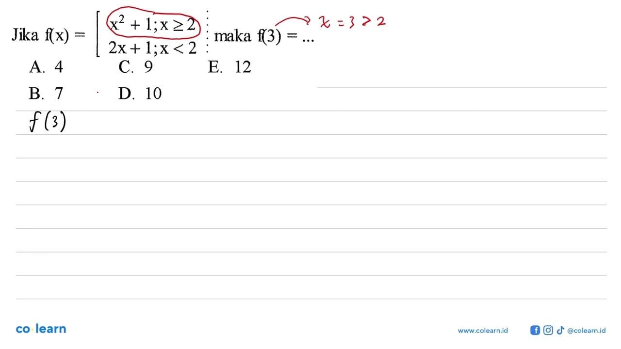 Jika f(x)=[x^2+1;x>=2 2x+1;x<2 maka f(3)=...