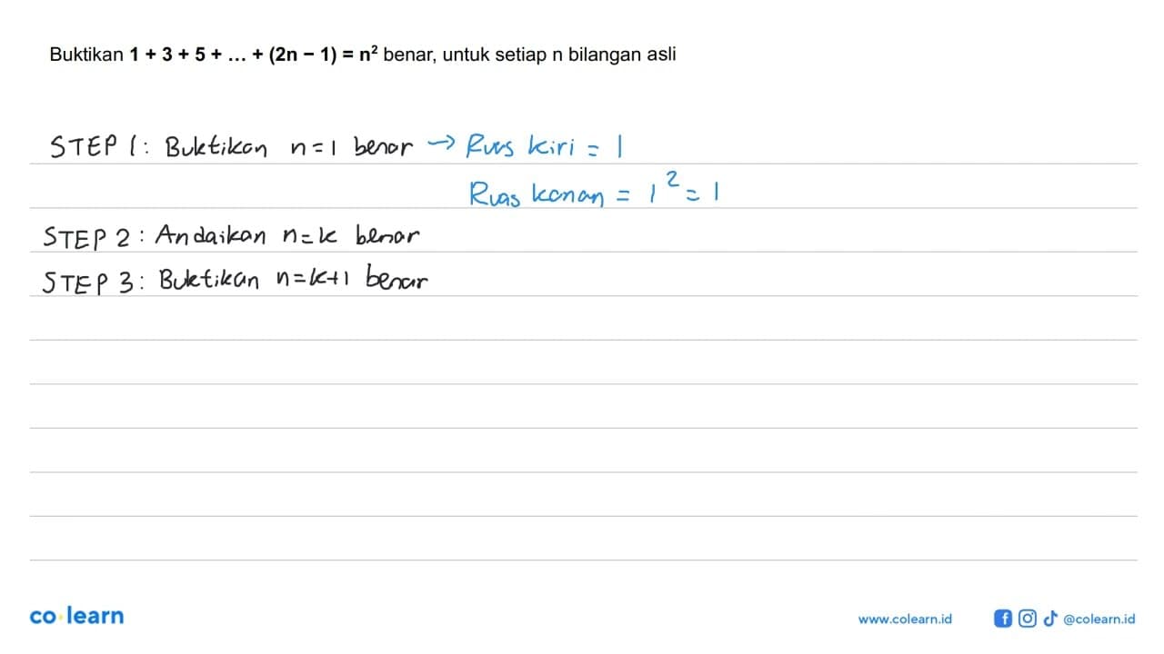 Buktikan 1 + 3 + 5 + ... + (2n - 1) = n^2 itu benar, untuk