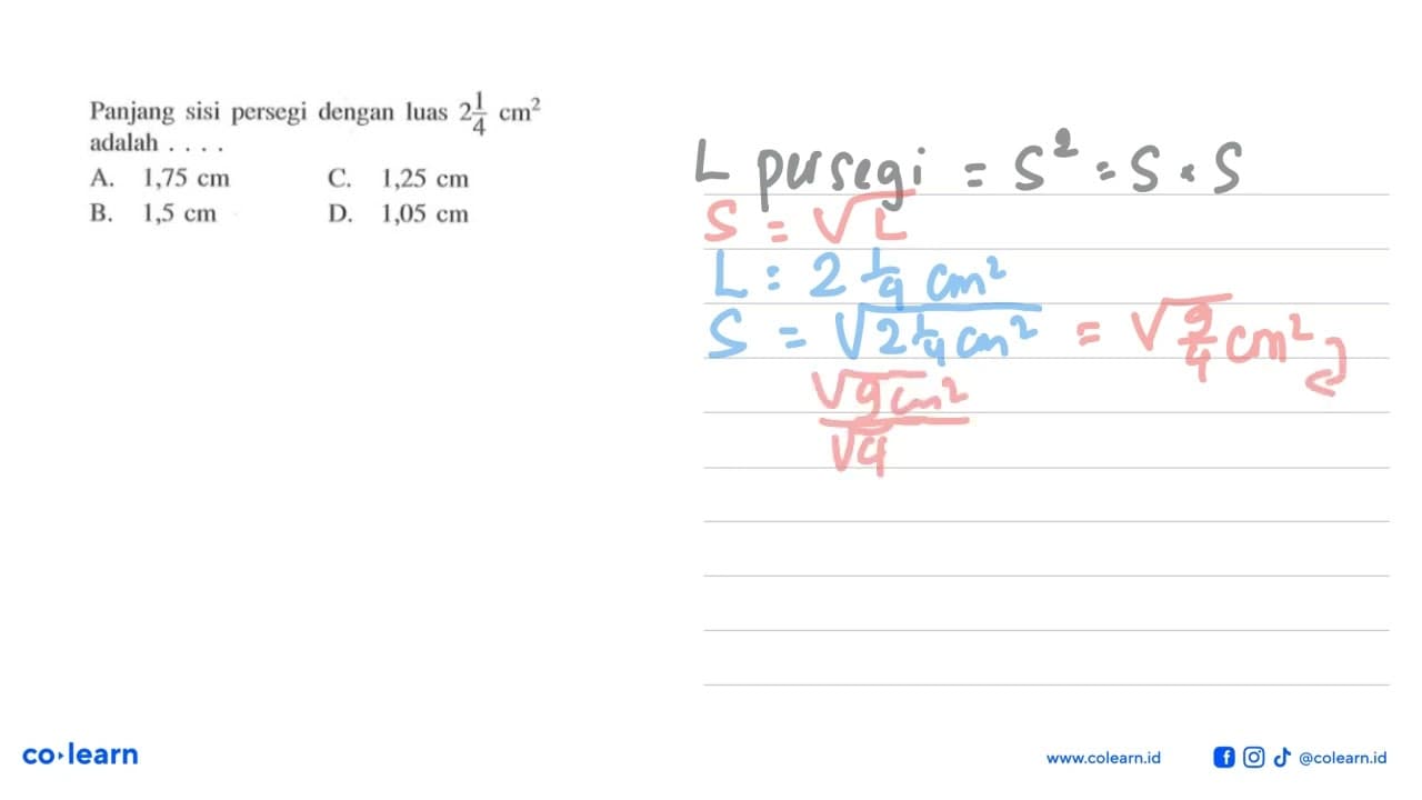 Panjang sisi persegi dengan luas 2 1/4 cm^2 adalah ....