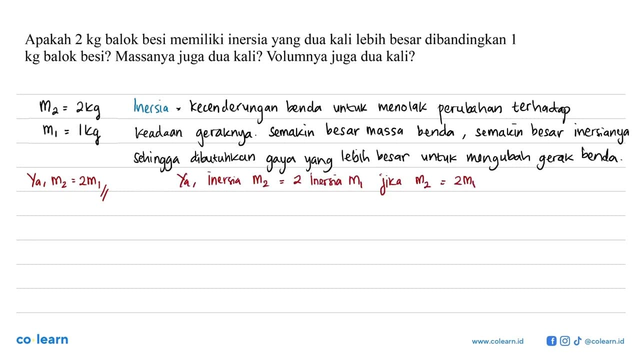 Apakah 2 kg balok besi memiliki inersia yang dua kali lebih