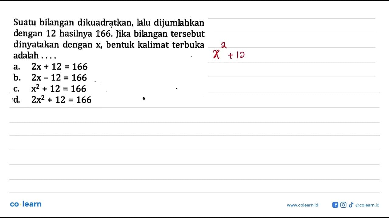 Suatu bilangan dikuadratkan, lalu dijumlahkan dengan 12