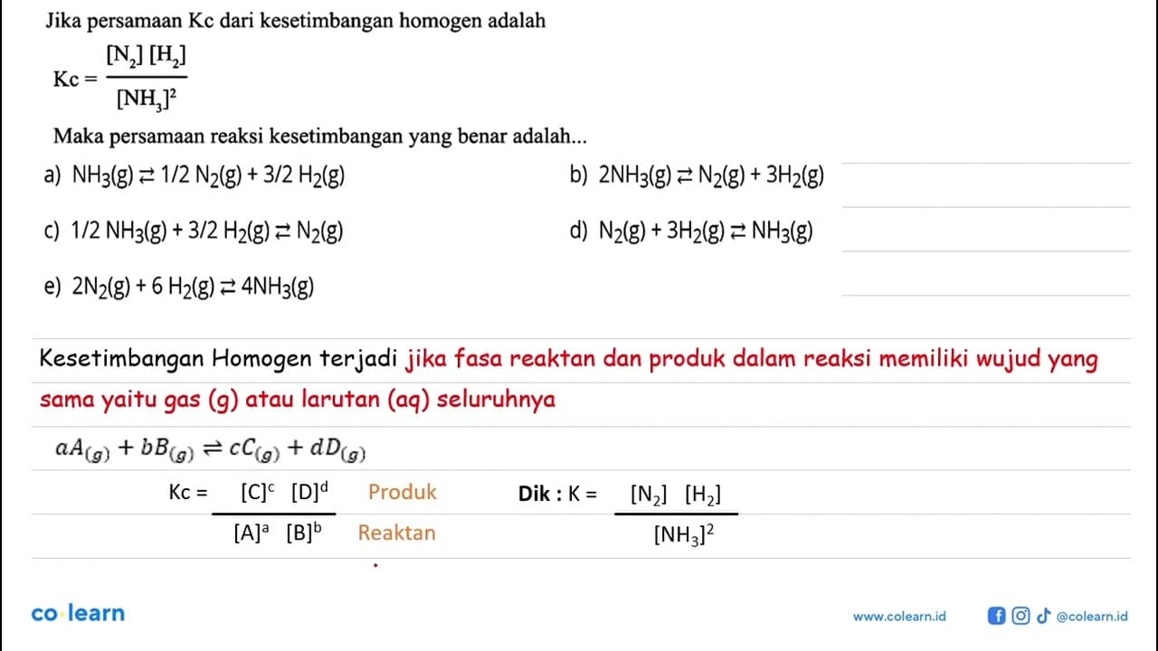 Jika persamaan Kc dari kesetimbangan homogen adalah