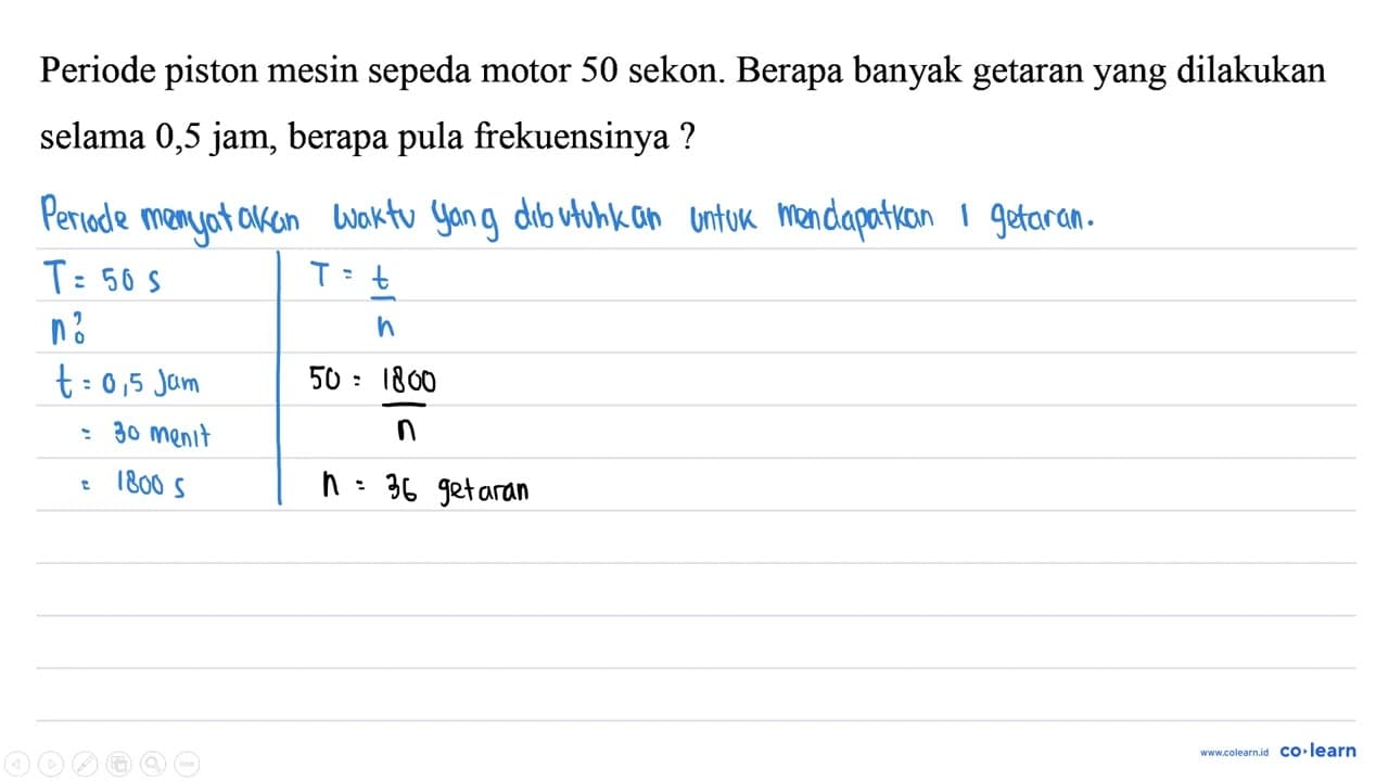 Periode piston mesin sepeda motor 50 sekon. Berapa banyak